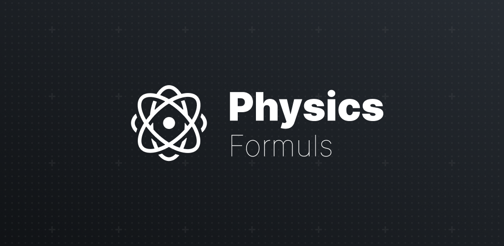 Physics: Formulas 2025